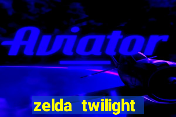 zelda twilight princess detonado